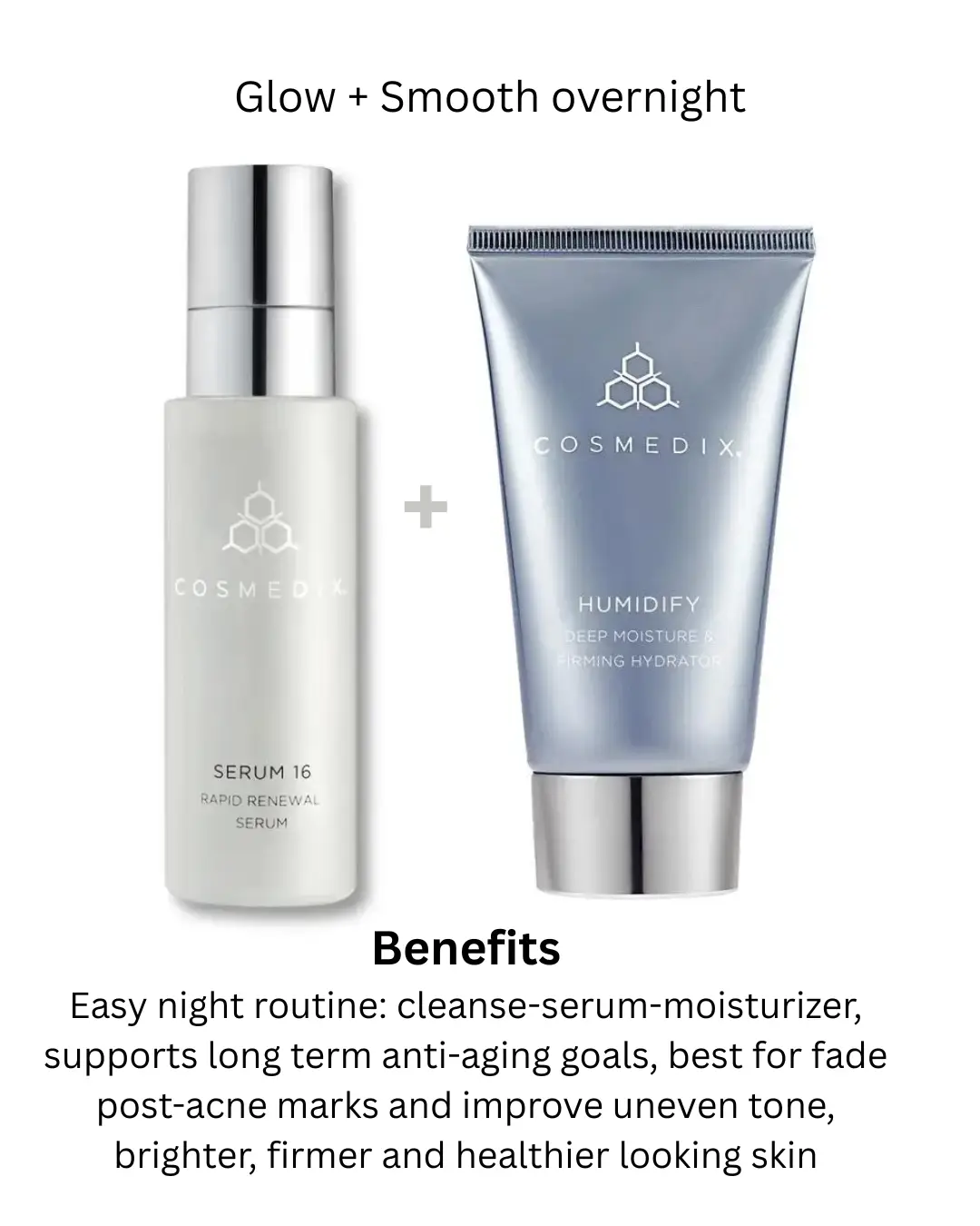 Cosmedix renewal serum, moisturizer cream